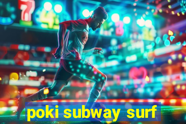 poki subway surf